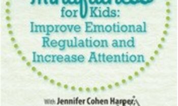 Yoga and Mindfulness for Kids: Improve Emotional Regulation and Increase Attention - Jennifer Cohen Harper