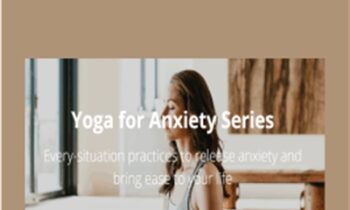 Yoga for Anxiety Series - Tara Stiles