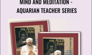 Mind and Meditation-Aquarian Teacher Series - Yogi Bhajan