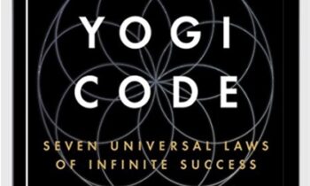 The Yogi Code -Seven Universal Laws Of Success - Yogi Cameron