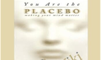 You Are the Placebo -Making Your Mind Matte - Dr. Joe Dispenza