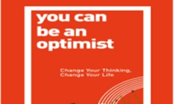 You Can Be an Optimist: Change Your Thinking