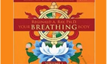 Your Breathing Body VOL 1 - Reginald A Ray