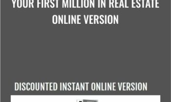 Your First Million in Real Estate Online Version - Josh Altman and Cody Sperber