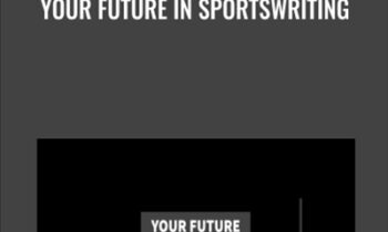 Your Future in Sportswriting - Kerry Crowley