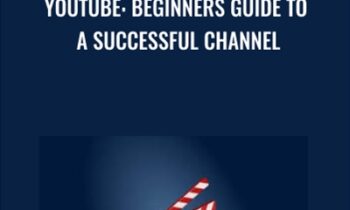 Youtube: Beginners Guide To A Successful Channel - Udemy