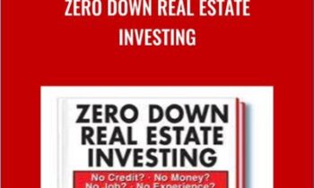 Zero Down Real Estate Investing - Anonymous