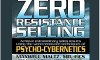 Zero Resistance Living - Maxwell Maltz