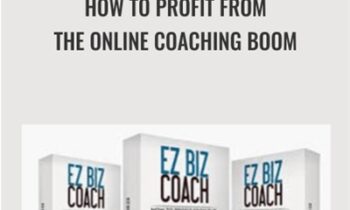 How to Profit from the Online Coaching Boom - Ez Biz Coach