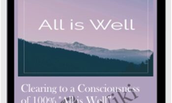 Clearing to a Consciousness of 100% All is Well - Michael David Golzmane