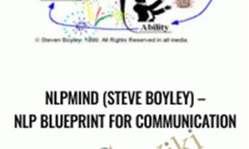 nlpmind (Steve Boyley)-NLP Blueprint For Communication - Steve Boyley