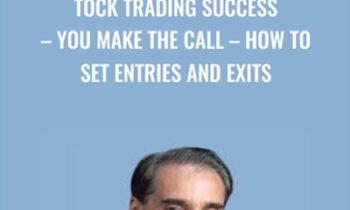 Stock Trading Success-You Make The Call-How To Set Entries And Exits - Steve Nison & K.Cal