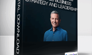 Masterclass - Bob Iger (Disney CEO) Teaches Business Strategy and Leadership