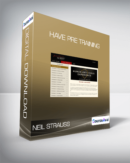 Neil Strauss - HAVE Pre Training - WSO.lib Neil Strauss - HAVE Pre Training