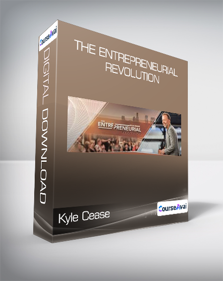 Kyle Cease - The Entrepreneurial Revolution - WSO.lib Kyle Cease - The Entrepreneurial Revolution
