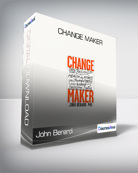 John Berardi - Change Maker - WSO.lib John Berardi - Change Maker