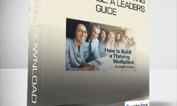 TTC - How to Build a Thriving Workplace: A Leader's Guide