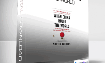 Martin Jacques - When China Rules the World