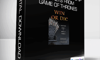 Bruce Craven - Win or Die - Leadership Secrets from Game of Thrones