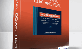Adam Danforth - Butchering Poultry - Rabbit - Lamb - Goat and Pork
