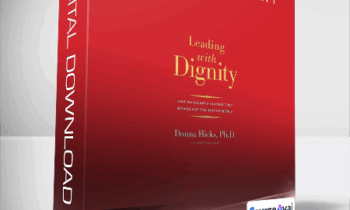 Donna Hicks - Leading with Dignity
