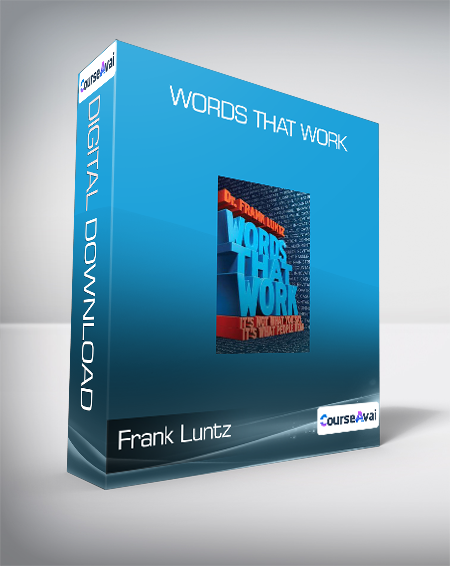 Frank Luntz - Words That Work - WSO.lib Frank Luntz - Words That Work