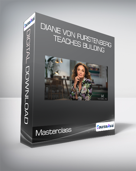 Masterclass - Diane von Furstenberg Teaches Building - WSO.lib Masterclass - Diane von Furstenberg Teaches Building