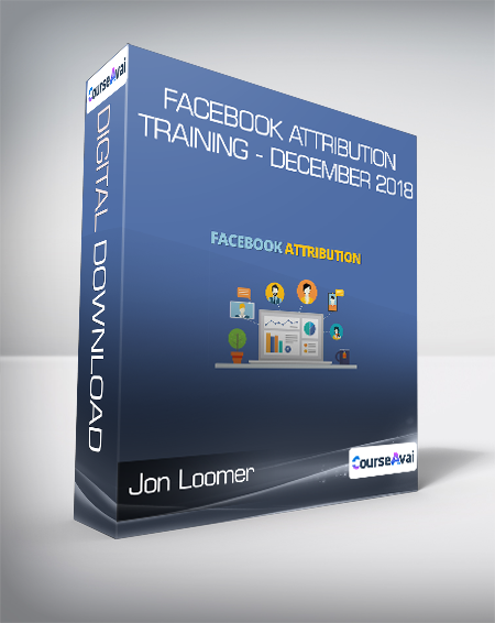 Jon Loomer - Facebook Attribution Training - December 2018 - WSO.lib Jon Loomer - Facebook Attribution Training - December 2018