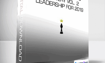 Ken Wells - Leadership Skills Mastery Vol. 2 - Leadership for 2019