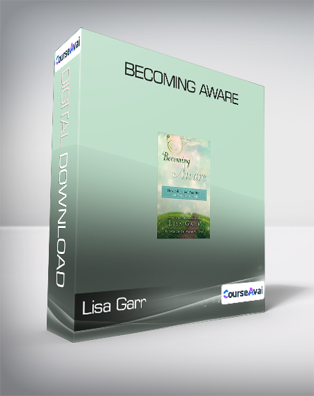 Lisa Garr - Becoming Aware - WSO.lib Lisa Garr - Becoming Aware