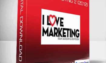 Joe Polish & Dean Jackson - I Love Marketing 2 (2012)