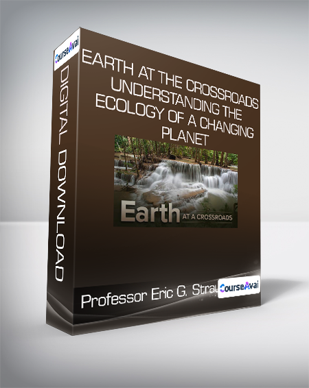Professor Eric G. Strauss - Earth at the Crossroads - Understanding the Ecology of a Changing Planet - WSO.lib Professor Eric G. Strauss - Earth at the Crossroads - Understanding the Ecology of a Changing Planet