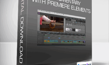 Jason Osder - Creating a Mini Documentary with Premiere Elements