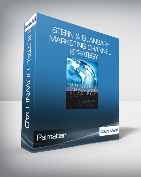 Palmatier - Stern & El-Ansary - Marketing Channel Strategy - WSO.lib Palmatier - Stern & El-Ansary - Marketing Channel Strategy