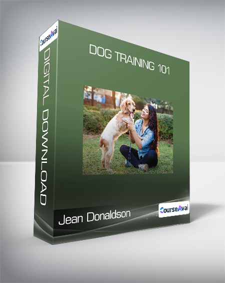 Jean Donaldson - Dog Training 101 - WSO.lib Jean Donaldson - Dog Training 101