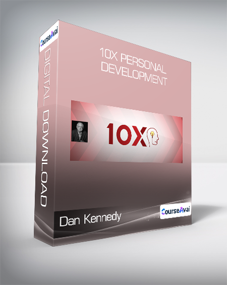 Dan Kennedy - 10x Personal Development - WSO.lib Dan Kennedy - 10x Personal Development
