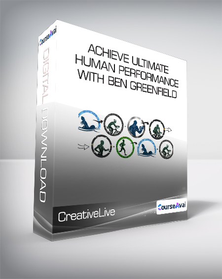 CreativeLive - Achieve Ultimate Human Performance With Ben Greenfield - WSO.lib CreativeLive - Achieve Ultimate Human Performance With Ben Greenfield