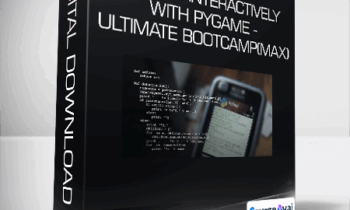 Master Python Interactively With PyGame - Ultimate Bootcamp(Max)