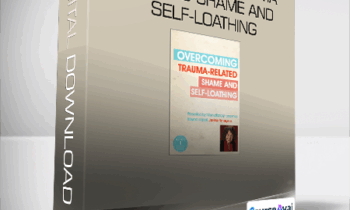 Janina Fisher - Overcoming Trauma-Related Shame and Self-Loathing