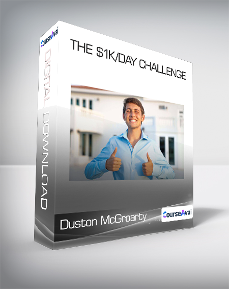 Duston McGroarty - The $1K/Day Challenge - WSO.lib Duston McGroarty - The $1K/Day Challenge
