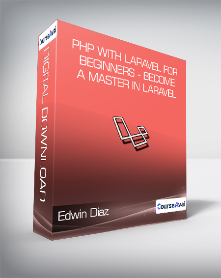 Edwin Diaz - PHP with Laravel for beginners - Become a Master in Laravel - WSO.lib Edwin Diaz - PHP with Laravel for beginners - Become a Master in Laravel