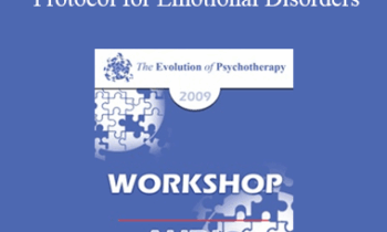 [Audio] EP09 Workshop 15 - A Unified Trans-Diagnostic Treatment Protocol for Emotional Disorders - David Barlow