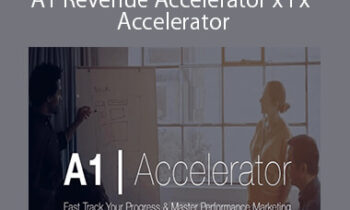 A1 Revenue – The A1 Media Buying Academy + A1 Revenue Accelerator x Fx Accelerator by Mr.Opulent & Tobias