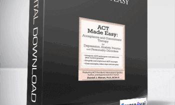 ACT Made Easy: Acceptance and Commitment Therapy for Depression