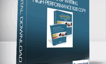 AWAI - Secrets of Writing High-Performance B2B Copy
