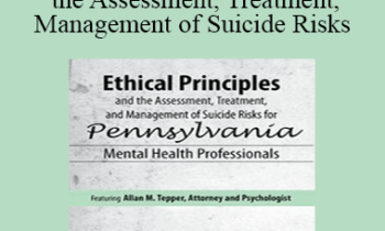 Allan M Tepper - Ethical Principles and the Assessment