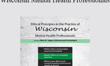 Allan M Tepper - Ethical Principles in the Practice of Wisconsin Mental Health Professionals