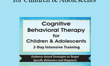 Amanda Crowder - Cognitive Behavioral Therapy for Children & Adolescents: 2-Day Intensive Training