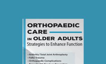Amy B. Harris - Orthopaedic Care in Older Adults: Strategies to Enhance Function
