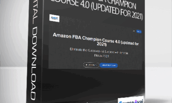 Amz Champions - Amazon FBA Champion Course 4.0 (updated for 2021)